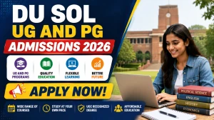 DU SOL Admissions 2026 (UG & PG) - Dates, Eligibility, Fees, Apply Online at sol.du.ac.in DU SOL Admissions 2026 (UG & PG) - Dates, Eligibility, Fees, Apply Online at sol.du.ac.in