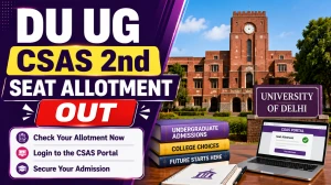 DU UG CSAS 2nd Seat Allotment 2026 Out - Check Round 2 Result at admission.uod.ac.in DU UG CSAS 2nd Seat Allotment 2026 Out - Check Round 2 Result at admission.uod.ac.in
