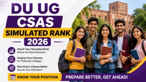 DU UG CSAS Simulated Rank 2026 Out - Check & Update Preferences at ugadmission.uod.ac.in