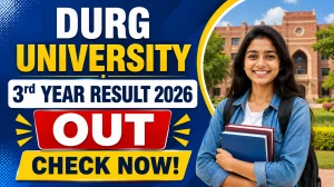 Durg University 3rd Year Result 2026 Out - Check B.A and B.Sc Final Year Result Online at durguniversity.ac.in Durg University 3rd Year Result 2026 Out - Check B.A and B.Sc Final Year Result Online at durguniversity.ac.in