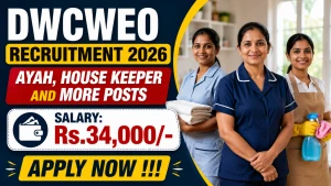 DWCWEO West Godavari Recruitment 2026 - Apply Offline for Ayah, House Keeper and More Posts DWCWEO West Godavari Recruitment 2026 - Apply Offline for Ayah, House Keeper and More Posts