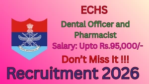 ECHS Recruitment 2026 - Apply Offline for Dental Officer and Pharmacist Posts
