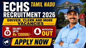 ECHS Tamil Nadu Recruitment 2026 - Apply Offline for 40 Driver, Clerk and More Posts