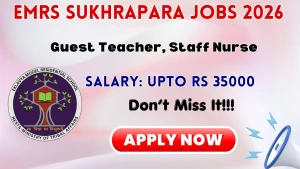 EMRS Sukhrapara Recruitment 2026 - Apply Offline for 14 Guest Teacher, Staff Nurse Posts