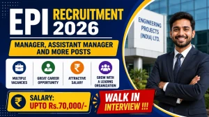 EPI Recruitment 2026 - Walkin for Manager, Assistant Manager and More Posts EPI Recruitment 2026 - Walkin for Manager, Assistant Manager and More Posts