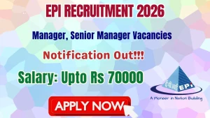EPI Recruitment 2026 - Apply Online for Senior Manager, Manager Posts