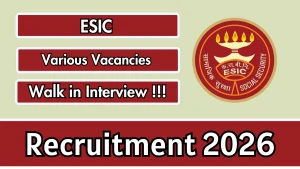 ESIC Recruitment 2026 - Walkin for 27 Specialist, Senior Resident and More Posts ESIC Recruitment 2026 - Walkin for 27 Specialist, Senior Resident and More Posts
