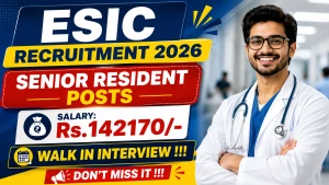 ESIC Recruitment 2026 - Walkin for 43 Senior Resident Posts