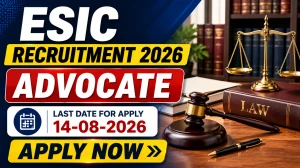 ESIC Advocate Recruitment 2026 - Apply Offline for 19 Posts ESIC Advocate Recruitment 2026 - Apply Offline for 19 Posts
