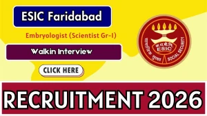 ESIC Faridabad Embryologist Recruitment 2026 - Walkin ESIC Faridabad Embryologist Recruitment 2026 - Walkin