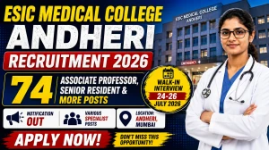ESIC Medical College Andheri Recruitment 2026: 74 Faculty & Homeopathy Physician Posts, Walk-in Interview Dates ESIC Medical College Andheri Recruitment 2026: 74 Faculty & Homeopathy Physician Posts, Walk-in Interview Dates