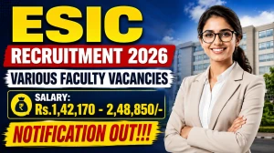 ESIC Faculty Recruitment 2026 – Walk in for 33 Professor, Associate Professor and More Posts