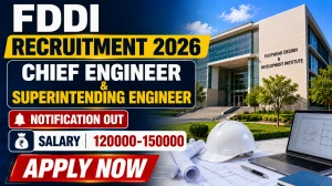 FDDI Recruitment 2026 - Apply Online for Chief Engineer & Superintending Engineer Posts FDDI Recruitment 2026 - Apply Online for Chief Engineer & Superintending Engineer Posts