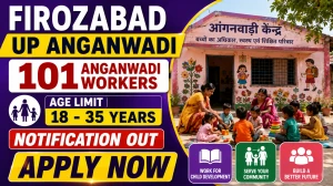 Firozabad UP Anganwadi Worker Recruitment 2026 - Apply Online for 101 Posts Firozabad UP Anganwadi Worker Recruitment 2026 - Apply Online for 101 Posts