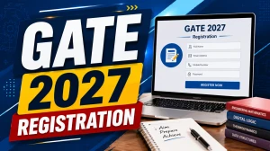 GATE 2027 Registration - Important Dates, GOAPS Portal, Fee & How to Apply Online