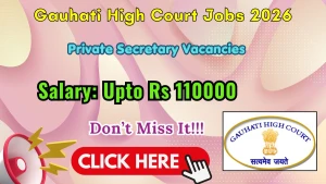 Gauhati High Court Private Secretary Recruitment 2026 - Apply Online