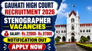 Gauhati High Court Stenographer Grade II Recruitment 2026 - Apply Online for 35 Posts