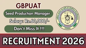 GBPUAT Seed Production Manager Recruitment 2026 - Apply Offline GBPUAT Seed Production Manager Recruitment 2026 - Apply Offline