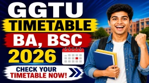 GGTU Supplementary Time Table 2026 Out - Download B.A. & B.Sc. 3rd Year Exam Time Table
