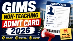 GIMS Non-Teaching Admit Card 2026 Out - Download Hall Ticket at gims.ac.in GIMS Non-Teaching Admit Card 2026 Out - Download Hall Ticket at gims.ac.in