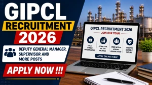 GIPCL Recruitment 2026 - Apply Online for Deputy General Manager, Supervisor and More Posts