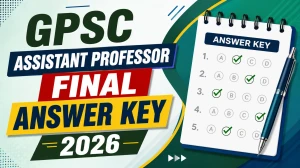 GPSC Assistant Professor Final Answer Key 2026 Released - Check Subject Download PDF GPSC Assistant Professor Final Answer Key 2026 Released - Check Subject Download PDF