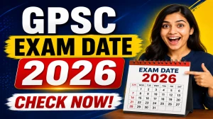 GPSC Exam Date 2026 - Check Assistant Engineer, Nursing Superintendent & More Posts Call Letter Download GPSC Exam Date 2026 - Check Assistant Engineer, Nursing Superintendent & More Posts Call Letter Download