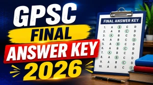 GPSC Final Answer Key 2026 Out - Check Assistant Director and Assistant Professor Download Here GPSC Final Answer Key 2026 Out - Check Assistant Director and Assistant Professor Download Here