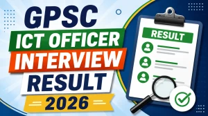 GPSC ICT Officer Interview Result 2026 - Check Here GPSC ICT Officer Interview Result 2026 - Check Here