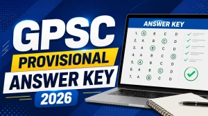 GPSC Provisional Answer Key 2026: Lecturer, Assistant Professor, Assistant Commissioner of Labour & ACF/RFO Keys Released on 9 July GPSC Provisional Answer Key 2026: Lecturer, Assistant Professor, Assistant Commissioner of Labour & ACF/RFO Keys Released on 9 July