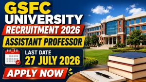 GSFC University Assistant Professor Recruitment 2026 - Apply Online GSFC University Assistant Professor Recruitment 2026 - Apply Online