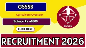 GSSSB Agriculture Overseer Recruitment 2026 - Apply Online GSSSB Agriculture Overseer Recruitment 2026 - Apply Online