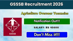 GSSSB Agriculture Overseer Recruitment 2026 - Apply Online for 14 Posts
