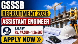 GSSSB Assistant Engineer Recruitment 2026 - Apply Online GSSSB Assistant Engineer Recruitment 2026 - Apply Online