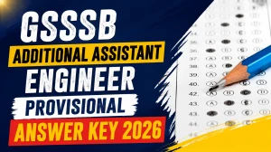 GSSSB Additional Assistant Engineer Provisional Answer Key 2026 - Download and Raise Objection GSSSB Additional Assistant Engineer Provisional Answer Key 2026 - Download and Raise Objection