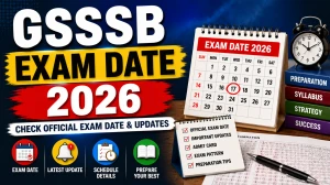 GSSSB Exam Date 2026 - Check Schedule for Senior Surveyor, Physiotherapist and Other Class-3 Posts GSSSB Exam Date 2026 - Check Schedule for Senior Surveyor, Physiotherapist and Other Class-3 Posts