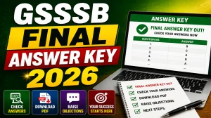 GSSSB Final Answer Key 2026 - Check Work Assistant and Additional Assistant Engineer Download Here