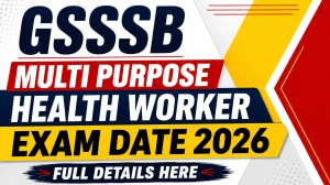 GSSSB MPHW (Male) Exam Date Postponed 2026 - Check Now GSSSB MPHW (Male) Exam Date Postponed 2026 - Check Now