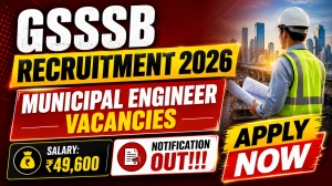 GSSSB Municipal Engineer Recruitment 2026 Notification Out, Apply Online Starts July 27 GSSSB Municipal Engineer Recruitment 2026 Notification Out, Apply Online Starts July 27