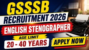 GSSSB Stenographer Recruitment 2026 - Apply Online