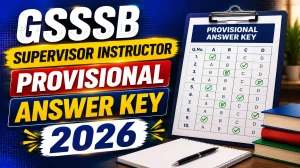 GSSSB Supervisor Instructor Provisional Answer Key 2026 - Download Answer Key cum Response Sheet & Raise Objection Online GSSSB Supervisor Instructor Provisional Answer Key 2026 - Download Answer Key cum Response Sheet & Raise Objection Online