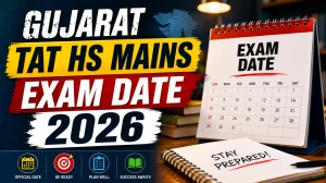 Gujarat TAT HS Mains Exam Date 2026 Out - Check Schedule, Hall Ticket Date at sebexam.org