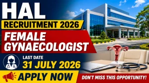 HAL Female Gynaecologist Recruitment 2026 - Apply Offline