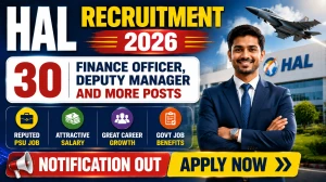 HAL Recruitment 2026 - Apply Online for 30 Finance Officer, Deputy Manager and More Posts HAL Recruitment 2026 - Apply Online for 30 Finance Officer, Deputy Manager and More Posts