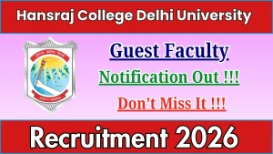 Hansraj College Delhi University Guest Faculty Recruitment 2026 - Walkin