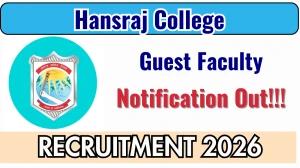 Hansraj College Delhi University Guest Faculty Recruitment 2026 - Apply Online Hansraj College Delhi University Guest Faculty Recruitment 2026 - Apply Online