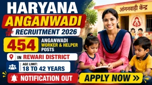 Haryana Anganwadi Recruitment 2026 (Rewari) - Apply Online for 454 Anganwadi Worker & Helper Posts Haryana Anganwadi Recruitment 2026 (Rewari) - Apply Online for 454 Anganwadi Worker & Helper Posts