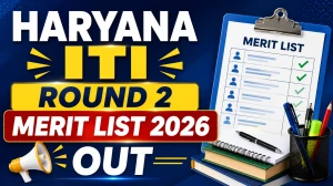 Haryana ITI 2nd Merit List 2026 Out - Check Round 2 Seat Allotment at admissions.itiharyana.gov.in Haryana ITI 2nd Merit List 2026 Out - Check Round 2 Seat Allotment at admissions.itiharyana.gov.in