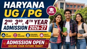 Haryana UG / PG 2nd, 3rd, 4th Year Admission 2026-27 - Dates, Fees, Apply Online