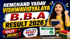 Hemchand Yadav Vishwavidyalaya University Result 2026 Out - Check BBA 6th Sem Result Online at durguniversity.ac.in